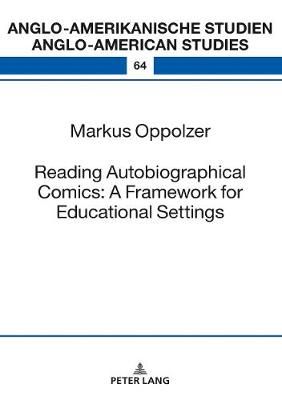 Reading Autobiographical Comics By Markus Oppolzer 9783631810880