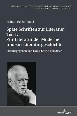 Spaete Schriften zur Literatur. Teil 1 By Helmut Heißenbuttel