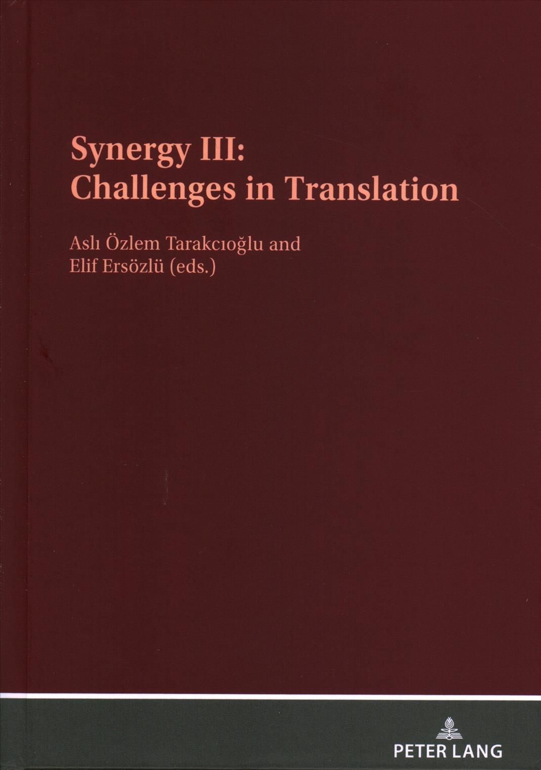 Synergy III: Challenges in Translation By Asli Ozlem Tarakcioglu