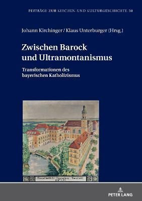 Zwischen Barock und Ultramontanismus By Unterburger 9783631849910