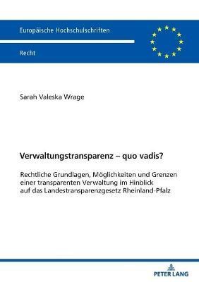 Verwaltungstransparenz - quo vadis? By Sarah Wrage 9783631862001