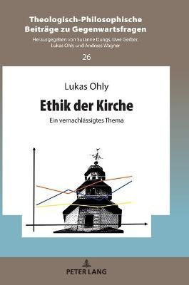 Ethik der Kirche By Lukas Ohly 9783631866788 (Hardback)