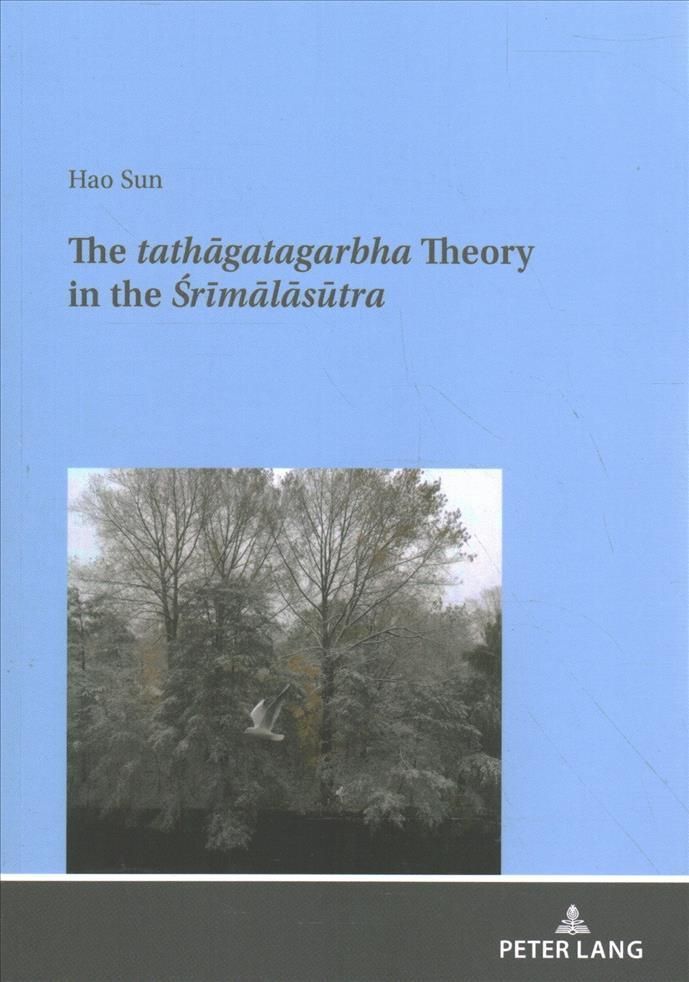 tath?gatagarbha Theory in the ?r?m?l?s?tra By Hao Sun 9783631877609