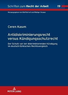 Antidiskriminierungsrecht Versus Kuendigungsschutzrecht By Ceren Kasim
