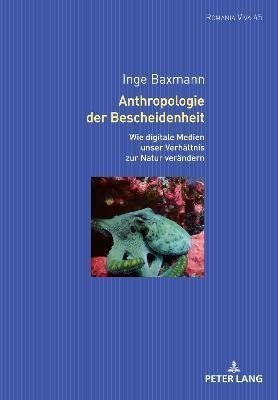 Anthropologie der Bescheidenheit By Felten 9783631886564 (Hardback)