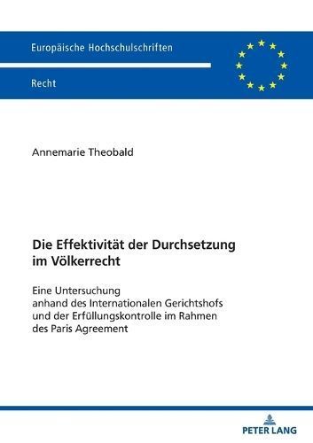 Die Effektivitaet Der Durchsetzung Im Voelkerrecht 9783631917435