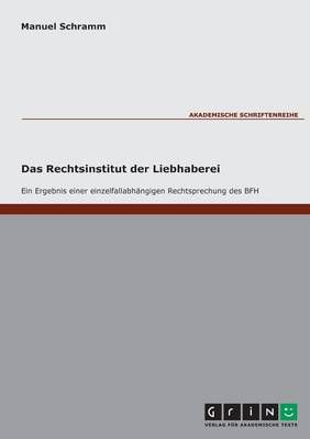 Das Rechtsinstitut der Liebhaberei. Ein Ergebnis einer einzelfallabhängigen Rechtsprechung des BFH