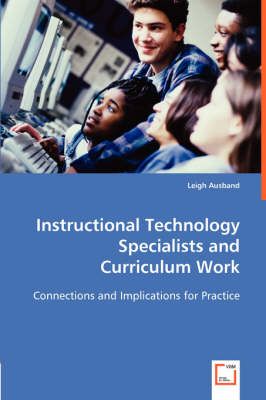 Instructional Technology Specialists and Curriculum Work 9783639001082