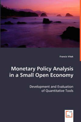 Monetary Policy Analysis in a Small Open Economy By Francis Vitek