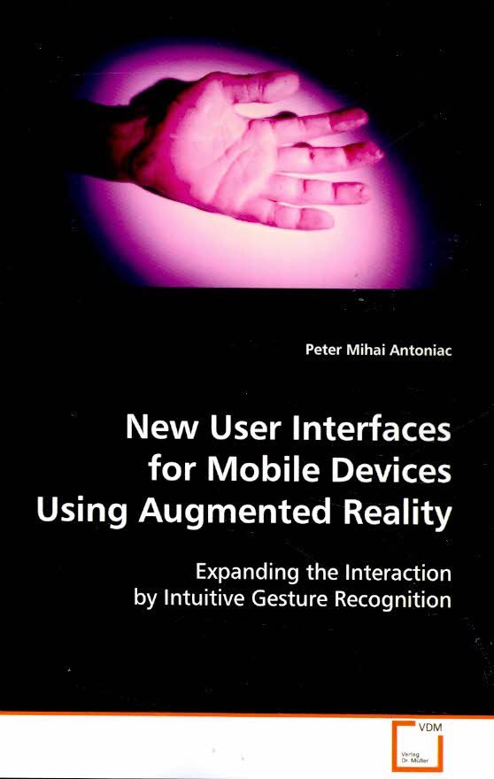 New User Interfaces for Mobile Devices Using Augmented Reality