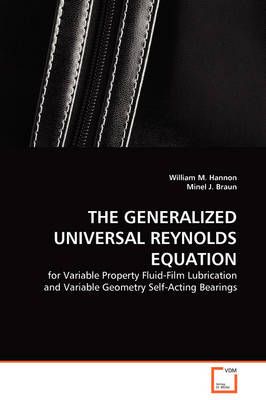 The Generalized Universal Reynolds Equation 9783639012484 (Paperback)