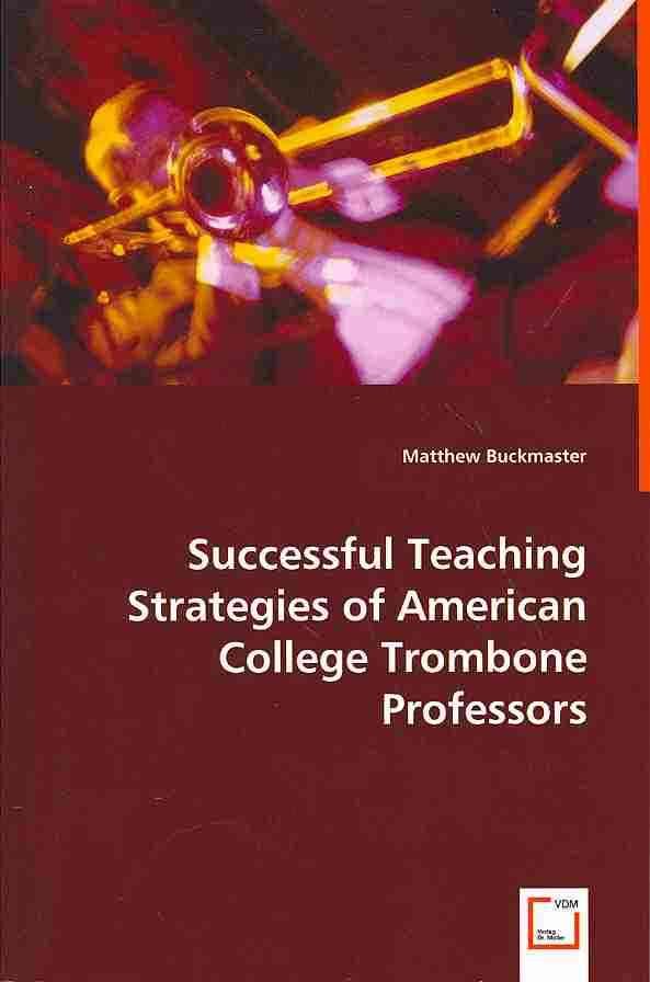 Successful Teaching Strategies of American College Trombone Professors