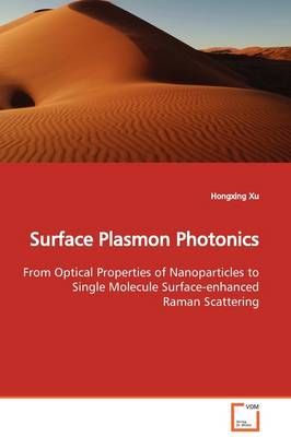 Surface Plasmon Photonics 9783639023756 (Paperback)