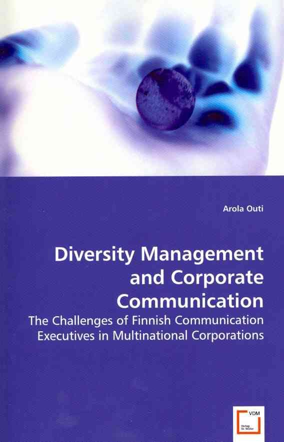 Diversity Management and Corporate Communication By Arola Outi