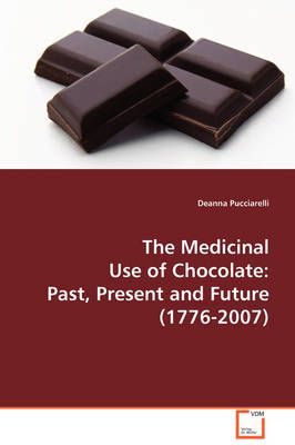 The Medical Use of Chocolate By Deanna Pucciarelli 9783639101812