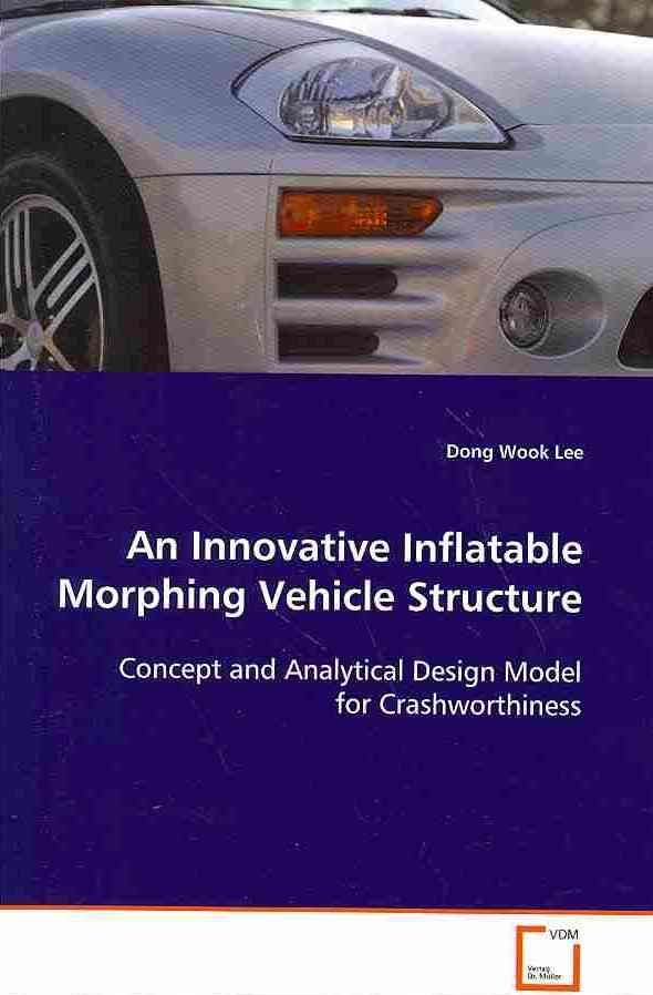 An Innovative Inflatable Morphing Vehicle Structure By Dong Wook Lee