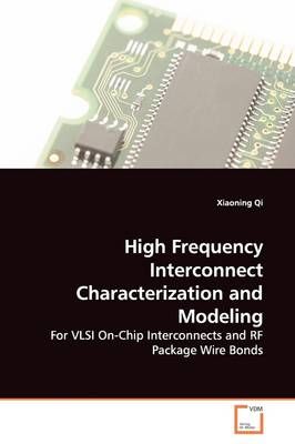 High Frequency Interconnect Characterization and Modeling (Paperback)
