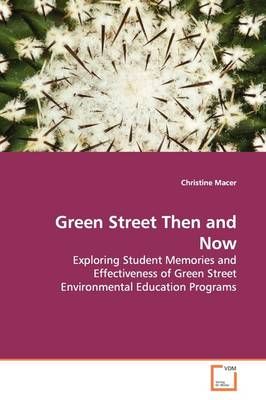 Green Street Then and Now By Christine Macer 9783639141344 (Paperback)