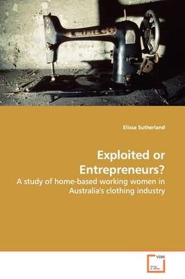 Exploited or Entrepreneurs? By Elissa Sutherland 9783639145144