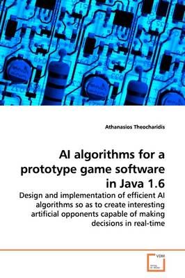 AI algorithms for a prototype game software in Java 1.6 9783639171587