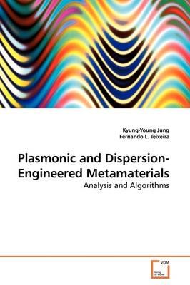 Plasmonic and Dispersion-Engineered Metamaterials By Kyung-Young Jung