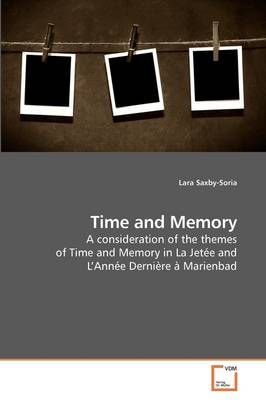 Time and Memory By Lara Saxby-Soria 9783639201475 (Paperback)