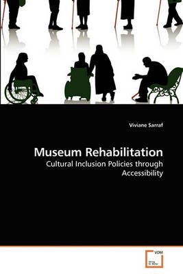 Museum Rehabilitation By Viviane Sarraf 9783639245837 (Paperback)