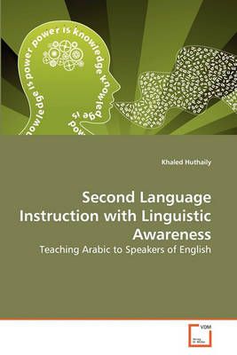 Second Language Instruction with Linguistic Awareness 9783639269291