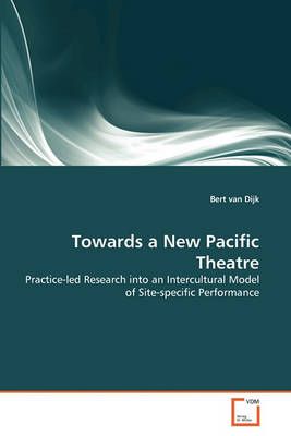 Towards a New Pacific Theatre By Bert Van Dijk 9783639347579