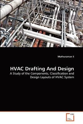 HVAC Drafting And Design By Muthuraman S 9783639363531 (Paperback)
