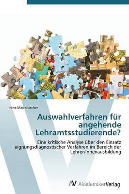 Auswahlverfahren fur angehende Lehramtsstudierende? 9783639387216