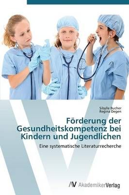 Foerderung der Gesundheitskompetenz bei Kindern und Jugendlichen