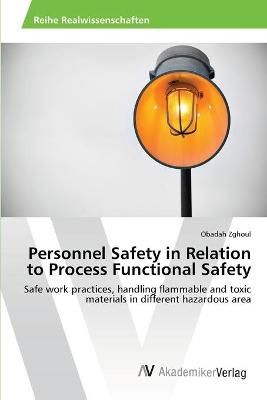 Personnel Safety in Relation to Process Functional Safety (Paperback)