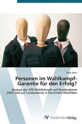 Personen Im Wahlkampf-Garantie Fur Den Erfolg? By Apitz Tessa