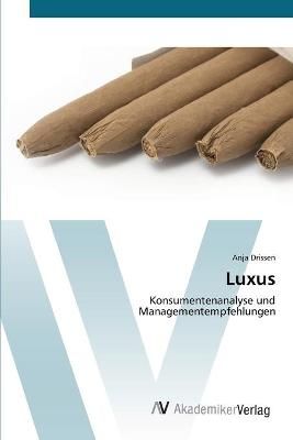 Luxus By Anja Drissen 9783639393033 (Paperback)