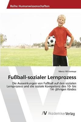 Fussball-sozialer Lernprozess By Marco Mittermayr 9783639403091