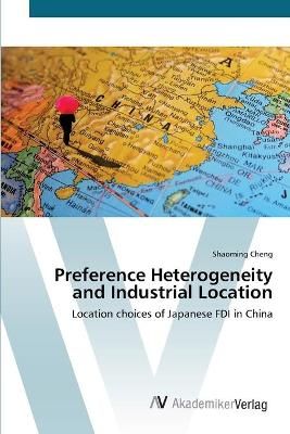 Preference Heterogeneity and Industrial Location By Shaoming Cheng