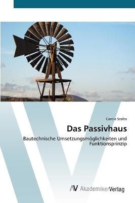 Das Passivhaus By Carola Szabo 9783639412277 (Paperback)