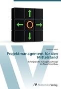 Projektmanagement für den Mittelstand By Jakob, Benjamin (Paperback)