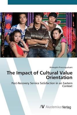 The Impact of Cultural Value Orientation By Kriengsin Prasongsukarn