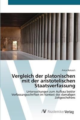 Vergleich der platonischen mit der aristotelischen Staatsverfassung