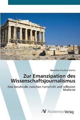 Zur Emanzipation des Wissenschaftsjournalismus 9783639426915