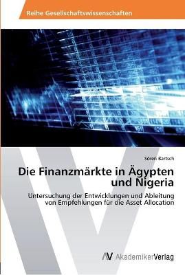 Die Finanzmarkte in AEgypten und Nigeria By Soeren Bartsch (Paperback)