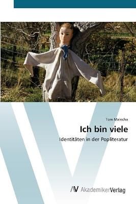 Ich bin viele By Tom Malecha 9783639441635 (Paperback)