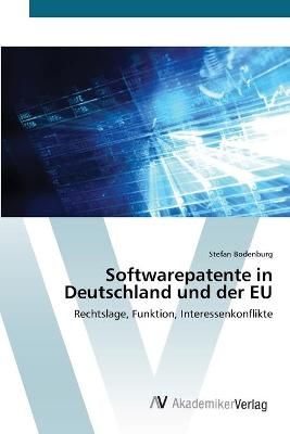 Softwarepatente in Deutschland und der EU By Stefan Bodenburg