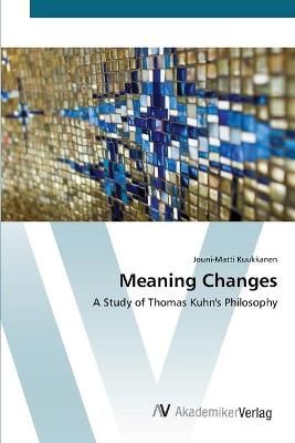 Meaning Changes By Jouni-Matti Kuukkanen 9783639444704 (Paperback)