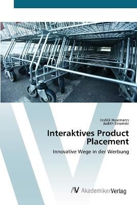 Interaktives Product Placement By Endrik Hasemann 9783639444858