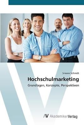 Hochschulmarketing By Schmidt 9783639447576 (Paperback)