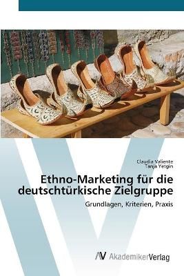 Ethno-Marketing fur die deutschturkische Zielgruppe 9783639448054