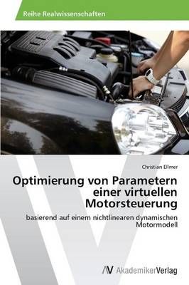 Optimierung Von Parametern Einer Virtuellen Motorsteuerung (Paperback)